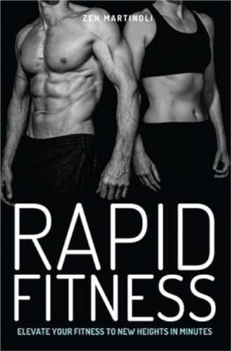 Beispielbild fr Rapid Fitness - Elevate Your Fitness to New Heights in Minutes zum Verkauf von WorldofBooks