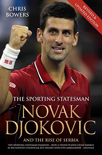 Stock image for Novak Djokovic and the Rise of Serbia: The Sporting Statesman for sale by WorldofBooks