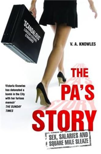 Beispielbild fr The PA's Story: She Kept Their Diaries. She Kept Their Secrets. She Kept Quiet. Until Now. zum Verkauf von WorldofBooks