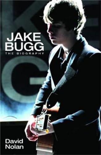 Imagen de archivo de Jake Bugg: The Biography a la venta por Greener Books