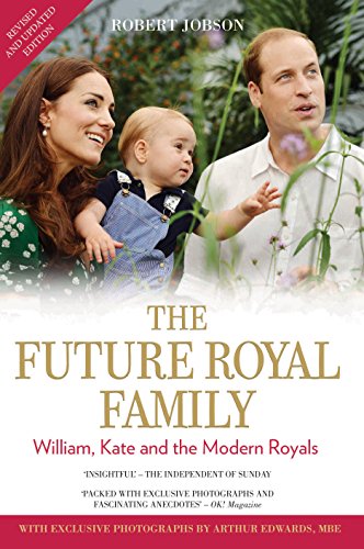 Stock image for The Future Royal Family: William, Kate and the Modern Royals for sale by Henffordd Books