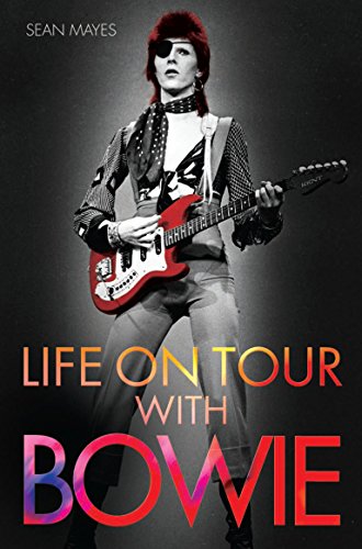 9781784189754: Life On Tour With Bowie: A Genius Remembered