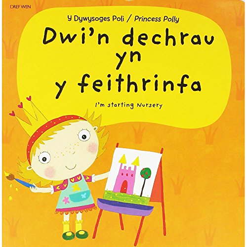 Stock image for Y Dywysoges Poli: Dwi'n Dechrau Yn y Feithrinfa for sale by WorldofBooks