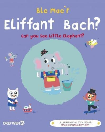 Stock image for Ble Mae'r Eliffant Bach? / Can You See the Little Elephant? : Can You See Little Elephant? for sale by GreatBookPricesUK