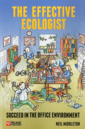 Imagen de archivo de The Effective Ecologist : Succeed in the Office Environment a la venta por Better World Books