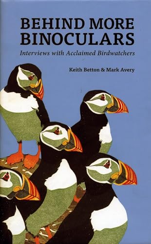 Stock image for Behind More Binoculars: Interviews with acclaimed birdwatchers for sale by WorldofBooks