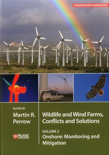 Stock image for Wildlife and Wind Farms - Conflicts and Solutions: Onshore: Monitoring and Mitigation (Volume 2) (Conservation Handbooks, Volume 2) for sale by St Vincent de Paul of Lane County