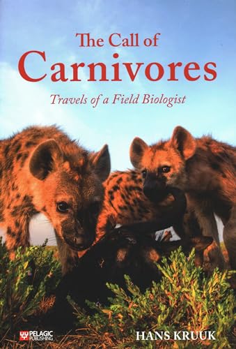 9781784271930: The Call of the Carnivores: Life and Travels With a Field Biologist