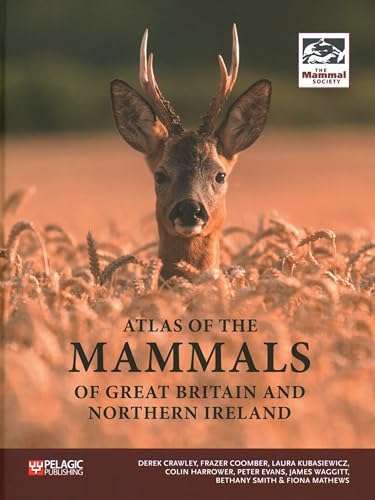 Stock image for Atlas of the Mammals of Great Britain and Northern Ireland for sale by PBShop.store US