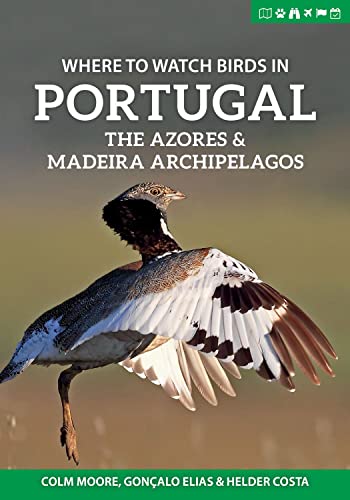 Imagen de archivo de Where to Watch Birds in Portugal, the Azores Madeira Archipelagos (Where to Watch Guides) a la venta por Big River Books