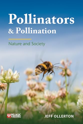 Beispielbild fr Pollinators and Pollination: Nature and Society (Pelagic Monographs) zum Verkauf von Monster Bookshop