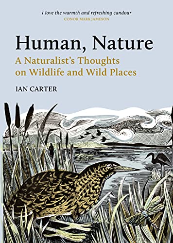 Beispielbild fr Human, Nature: A Naturalist  s Thoughts on Wildlife and Wild Places zum Verkauf von WorldofBooks