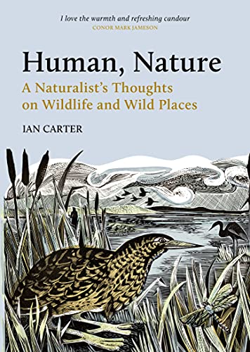 Imagen de archivo de Human, Nature: A Naturalist's Thoughts on Wildlife and Wild Places a la venta por Revaluation Books