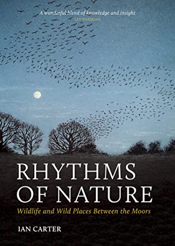 Stock image for Rhythms of Nature: Wildlife and Wild Places Between the Moors for sale by Revaluation Books