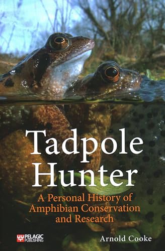 Beispielbild fr Tadpole Hunter: A Personal History of Amphibian Conservation and Research zum Verkauf von Monster Bookshop