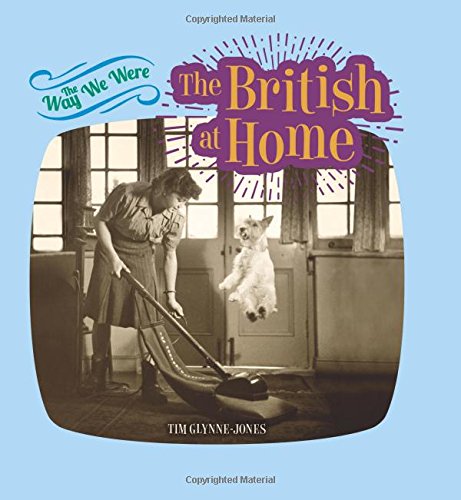 Stock image for The Way We Were: The British at Home for sale by WorldofBooks