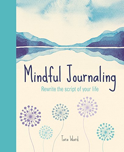 9781784283643: Mindful Journaling: Rewriting the Script of Your Life