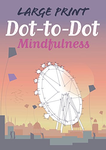 Stock image for Large Print Dot-to-Dot Mindfulness (Arcturus Dot-to-Dot Collection, 9) for sale by HPB-Ruby