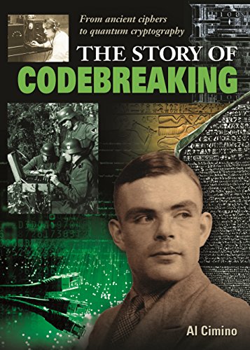 Imagen de archivo de The Story of Codebreaking: From Ancient Ciphers to Quantum Cryptography a la venta por ThriftBooks-Dallas