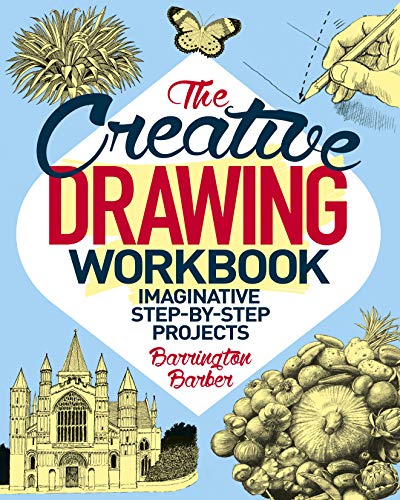 Beispielbild fr The Creative Drawing Workbook: Imaginative Step-by-Step Projects zum Verkauf von SecondSale