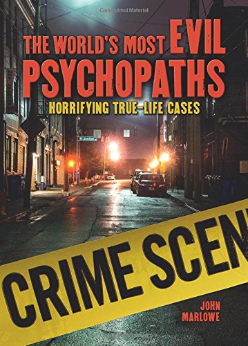 9781784285579: The World's Most Evil Psychopaths: Horrifying True-Life Cases