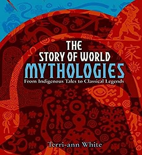 Stock image for The Story of World Mythologies for sale by WorldofBooks