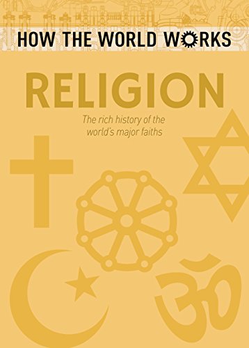 Beispielbild fr How the World Works: Religion: The rich history of the world's major faiths (How the World Works, 8) zum Verkauf von WorldofBooks