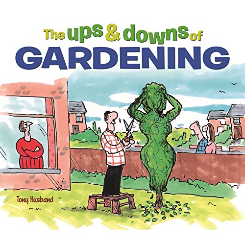 Imagen de archivo de The Ups & Downs of Gardening a la venta por WorldofBooks