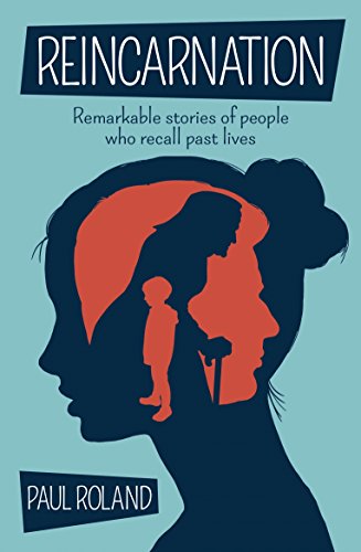 9781784289720: Reincarnation: Remarkable Stories of People Who Recall Past Lives