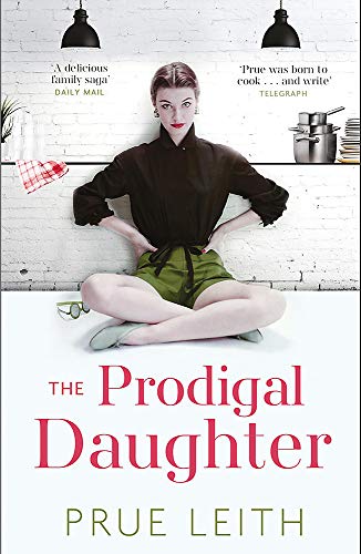 Imagen de archivo de The Prodigal Daughter: The Food of Love Trilogy: Book 2: a gripping family saga full of life-changing decisions, love and conflict a la venta por WorldofBooks