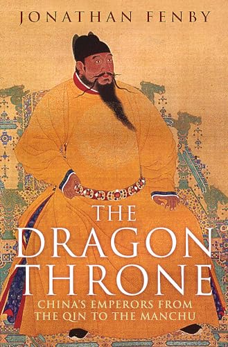 Stock image for The Dragon Throne: China's Emperors from the Qin to the Manchu for sale by Books From California