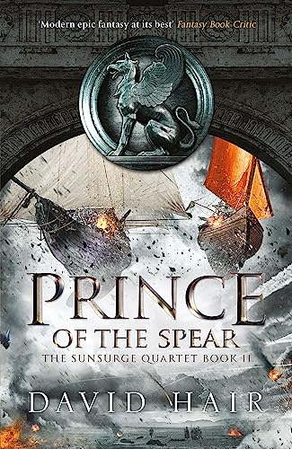 9781784290948: Prince of the Spear: The Sunsurge Quartet Book 2
