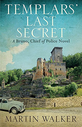 9781784294656: The Templars' Last Secret: Bruno, Chief of Police 10: The Dordogne Mysteries 10