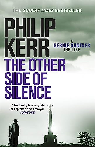 Stock image for The Other Side of Silence: Bernie Gunther Thriller 11 (Bernie Gunther 11): A twisty tale of espionage and betrayal for sale by WorldofBooks