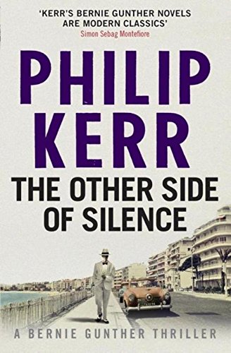 9781784295592: The Other Side of Silence: Bernie Gunther Thriller 11