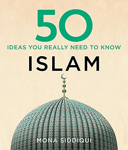 Beispielbild fr 50 Islam Ideas You Really Need to Know (50 Ideas) zum Verkauf von AwesomeBooks