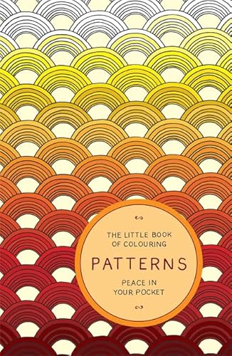 9781784296445: The Little Book of Colouring: Patterns: Peace in Your Pocket