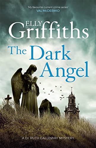 Beispielbild fr The Dark Angel (The Dr Ruth Galloway Mysteries) zum Verkauf von WorldofBooks
