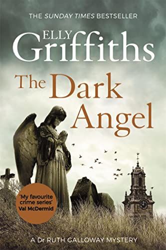 Beispielbild fr The Dark Angel. A Dr. Ruth Galloway Mystery zum Verkauf von The London Bookworm