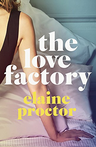 Beispielbild fr The Love Factory: The sexiest romantic comedy you'll read this year zum Verkauf von medimops