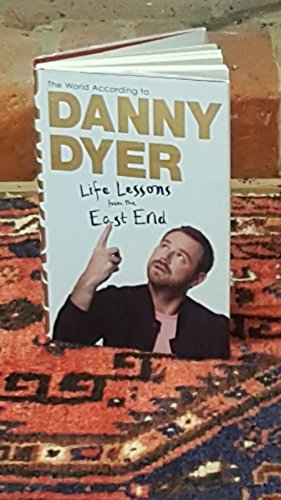 Imagen de archivo de The World According to Danny Dyer: Life Lessons from the East End a la venta por WorldofBooks