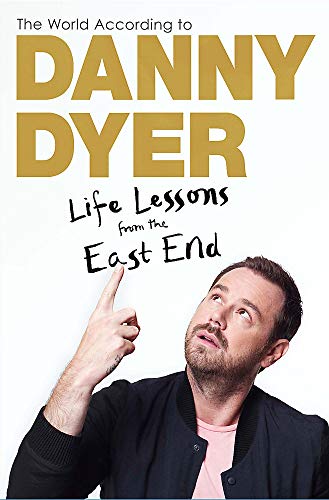 Stock image for The World According to Danny Dyer: Life Lessons from the East End for sale by AwesomeBooks
