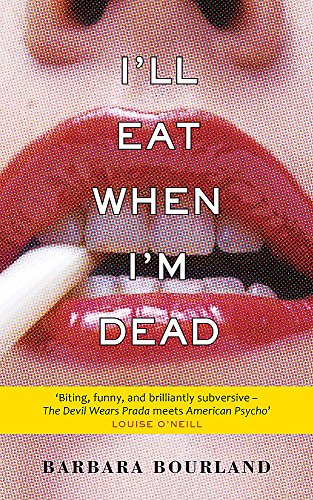 Beispielbild fr I'll Eat When I'm Dead: A sizzling romp through fashion's darker side zum Verkauf von WorldofBooks