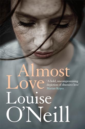 Beispielbild fr Almost Love: the addictive story of obsessive love from the bestselling author of Asking for It zum Verkauf von WorldofBooks