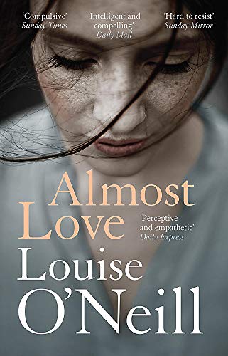 9781784298883: Almost Love: the addictive story of obsessive love from the bestselling author of Asking for It