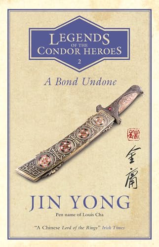 Beispielbild fr A Bond Undone: Legends of the Condor Heroes Vol. 2 zum Verkauf von AwesomeBooks
