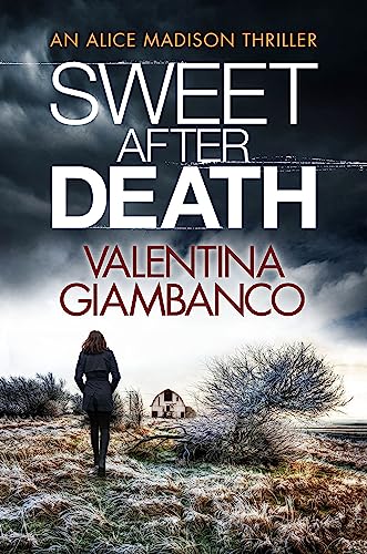 Imagen de archivo de Sweet After Death: a gripping and unputdownable thriller that will stop you in your tracks (Detective Alice Madison) a la venta por WorldofBooks