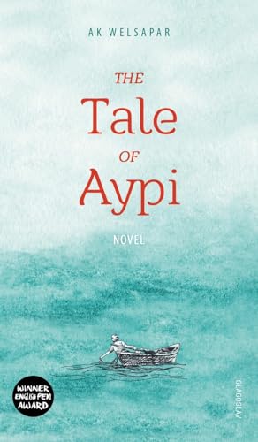 9781784379841: The Tale Of Aypi