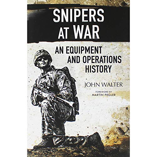 Beispielbild fr Snipers at War: An Equipment and Operations History zum Verkauf von WorldofBooks