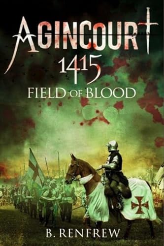 Stock image for Agincourt 1415: Field of Blood for sale by SecondSale